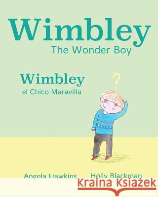 Wimbley el Chico Maravilla / Wimbley the Wonder Boy Hawkins, Angela 9781681958477 Xist Publishing - książka