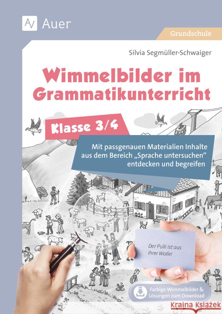 Wimmelbilder im Grammatikuntericht - Klasse 3/4 Segmüller-Schwaiger, Silvia 9783403086161 Auer Verlag in der AAP Lehrerwelt GmbH - książka