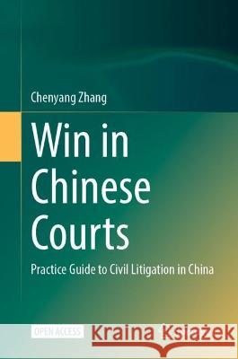 Win in Chinese Courts Chenyang Zhang 9789819933419 Springer Nature Singapore - książka