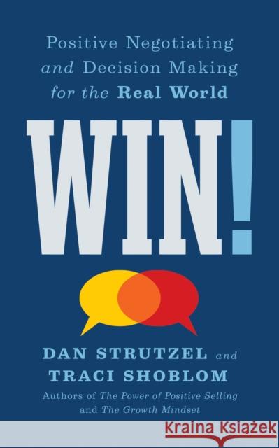 Win!: Positive Negotiating and Decision Making for the Real World Traci Shoblom 9781722506322 G&D Media - książka