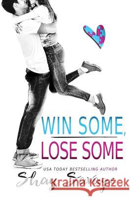 Win Some, Lose Some Shay Savage 9781537739663 Createspace Independent Publishing Platform - książka