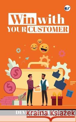 Win With Your Customer Devendra Dubey   9789356483828 Clever Fox Publishing - książka