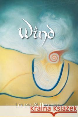 Wind Louise M. Hewett 9781536965056 Createspace Independent Publishing Platform - książka