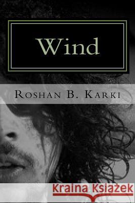 Wind MR Roshan B. Karki 9781982032791 Createspace Independent Publishing Platform - książka