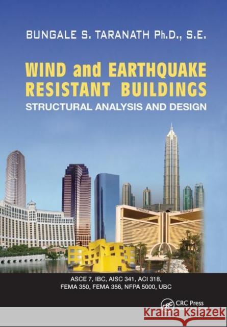 Wind and Earthquake Resistant Buildings: Structural Analysis and Design Bungale S. Taranath 9780367393496 CRC Press - książka