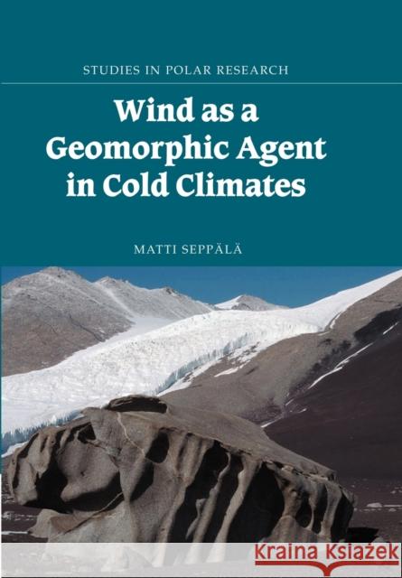 Wind as a Geomorphic Agent in Cold Climates Matti Sep 9781107405523 Cambridge University Press - książka