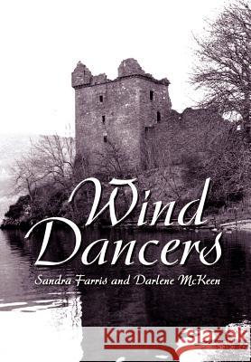 Wind Dancers Darlene McKeen Sandra Farris 9780595653294 Writers Advantage - książka