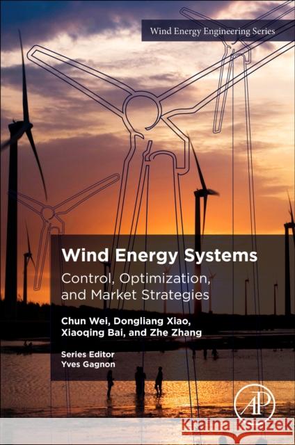 Wind Energy Systems: Control, Optimization, and Market Strategies Zhe (Engineering Manager. Power Electronics and Battery Center of Excellence at Eaton Corporation, Raleigh, NC, USA) Zha 9780443363528 Academic Press - książka
