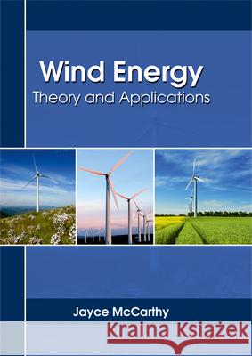 Wind Energy: Theory and Applications Jayce McCarthy 9781635492989 Larsen and Keller Education - książka