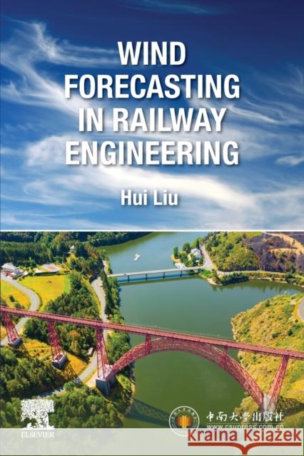 Wind Forecasting in Railway Engineering Hui Liu 9780128237069 Elsevier - książka