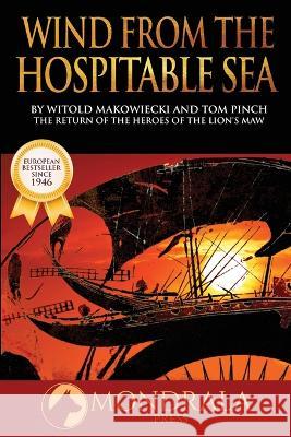 Wind from the Hospitable Sea Witold Makowiecki, Tom Pinch, Tom Pinch 9789998791787 Mondrala Press - książka