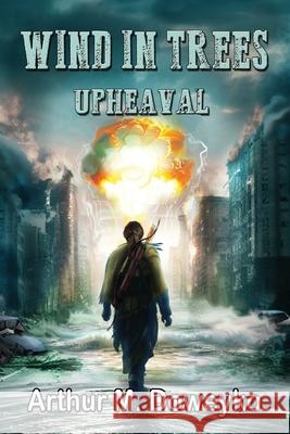 Wind In Trees - Upheaval Arthur M. Doweyko 9781952224485 Kallisto Gaia Press - książka