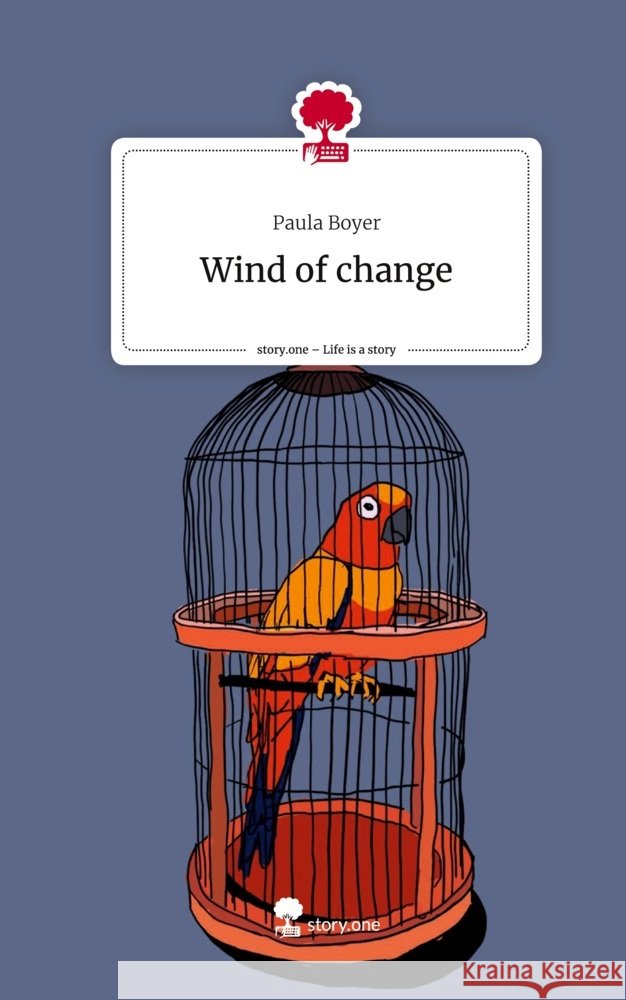 Wind of change. Life is a Story - story.one Boyer, Paula 9783711559654 story.one publishing - książka