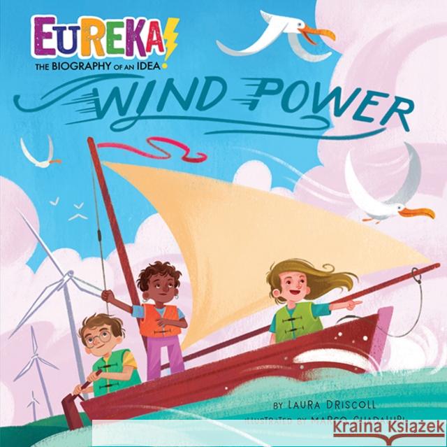 Wind Power Laura Driscoll Marco Guadalupi 9781662670022 Astra Publishing House - książka