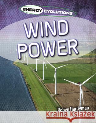 Wind Power Robyn Hardyman 9781914383052 Cheriton Children's Books - książka