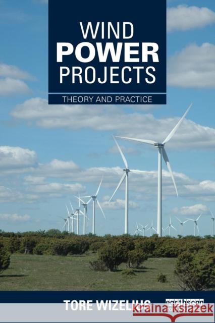 Wind Power Projects: Theory and Practice Tore Wizelius 9781138780453 Routledge - książka