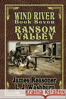 Wind River: Ransom Valley James Reasoner L. J. Washburn 9781481028646 Createspace Independent Publishing Platform - książka