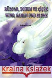 Wind, Samen und Blume. Rüzgar, Tohum ve Cicek : Türkisch-Deutsch Cengiz, Gülsüm Ceylan, Saadet Adatepe, Sabine 9783861211525 Schulbuchverlag Anadolu - książka
