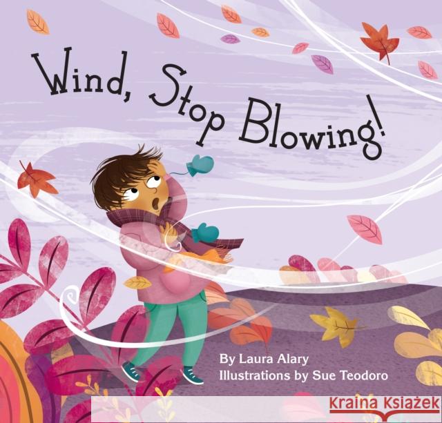 Wind, Stop Blowing! Laura Alary 9781558969483 Skinner House Books - książka
