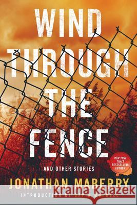 Wind Through the Fence: And Other Stories Jonathan Maberry 9781945373466 JournalStone - książka