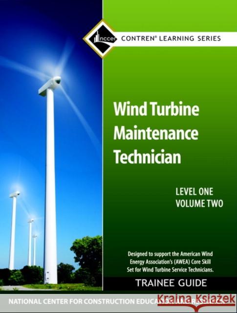 Wind Turbine Maintenance Trainee Guide, Level 1, Volume 2 Nccer 9780132718967 Prentice Hall - książka