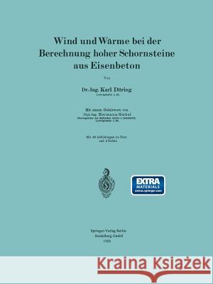 Wind Und Wärme Bei Der Berechnung Hoher Schornsteine Aus Eisenbeton Döring, Karl 9783642987205 Springer - książka