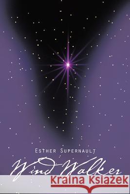 Wind Walker Esther Supernault 9781490720777 Trafford Publishing - książka