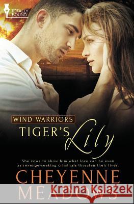 Wind Warriors: Tiger's Lily Cheyenne Meadows   9781784301439 Totally Bound Publishing - książka