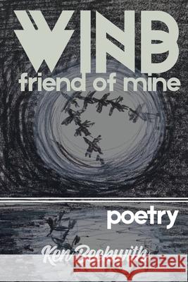 Wind Wind friend of mine Beckwith Ken Beckwith 9798210085917 Blurb - książka