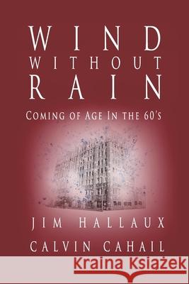 Wind Without Rain Calvin Cahail Jim Hallaux 9781092201711 Independently Published - książka