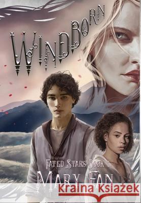 Windborn: Fated Stars Book 1 Mary Fan 9781948661690 Mary Fan - książka