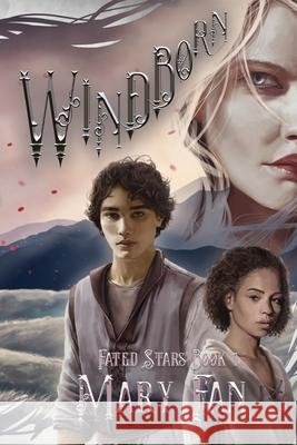 Windborn: Fated Stars Book 1 Mary Fan 9781948661706 Mary Fan - książka