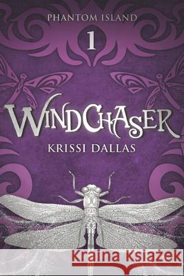 Windchaser: Phantom Island Book 1 Krissi Dallas 9780999731185 Thunderfly Productions - książka