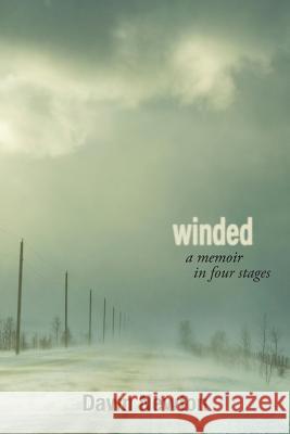 Winded: A Memoir in Four Stages Dawn Newton 9781627202459 Apprentice House - książka