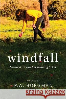 Windfall P. W. Borgman 9781646331253 Peggy Wynne Borgman Creative - książka