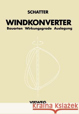 Windkonverter: Bauarten, Wirkungsgrade, Auslegung Schatter, Winfried 9783528033552 Vieweg+teubner Verlag - książka