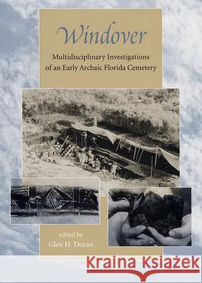 Windover: Multidisciplinary Investigations of an Early Archaic Florida Cemetery Doran, Glen H. 9780813025100 University Press of Florida - książka
