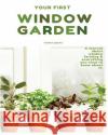 Window Garden: Top 15 easy to grow veggies indoor - Best Tips, Tricks and Techniques Costa, Tanya 9781546531173 Createspace Independent Publishing Platform