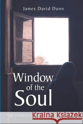 Window of the Soul James David Dunn 9781666755879 Wipf & Stock Publishers - książka