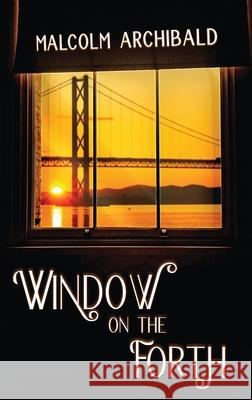 Window on the Forth Malcolm Archibald 9784867511794 Next Chapter - książka