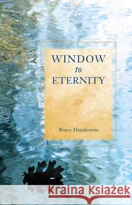 Window to Eternity Bruce Henderson 9780877851608 Swedenborg Foundation - książka
