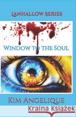 Window to the Soul Gregor Buckingham Kim Angelique 9781720382621 Createspace Independent Publishing Platform - książka