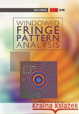 Windowed Fringe Pattern Analysis Kemao Qian 9780819496416 Eurospan (JL) - książka