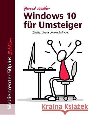 Windows 10 für Umsteiger Walter, Bernd 9781515097341 Createspace - książka