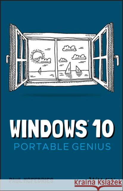 Windows 10 Portable Genius Paul McFedries 9781119763574 John Wiley & Sons Inc - książka