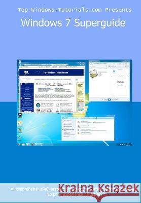 Windows 7 Superguide: Master Microsoft's newest operating system quickly and easily Buxton, P. 9781475046946 Createspace - książka