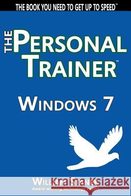 Windows 7: The Personal Trainer William Stanek 9781499370140 Createspace - książka