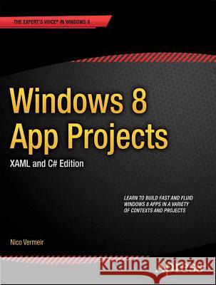 Windows 8 App Projects - Xaml and C# Edition Vermeir, Nico 9781430250654  - książka