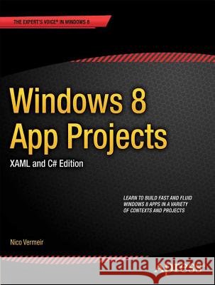 Windows 8 App Projects - Xaml and C# Edition Vermeir, Nico 9781430250654  - książka