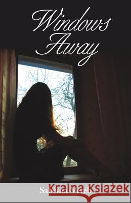 Windows Away Sabrina Vereb 9781973652342 WestBow Press - książka